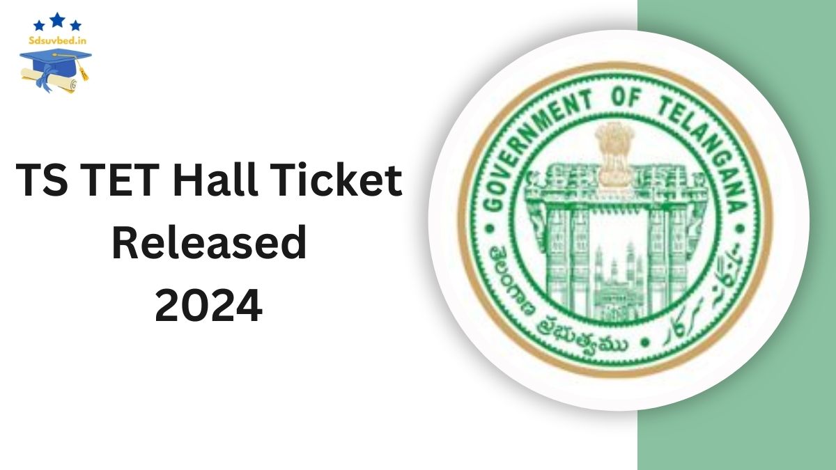 TS TET Hall Ticket 2024 Released Steps to Download and Key Details