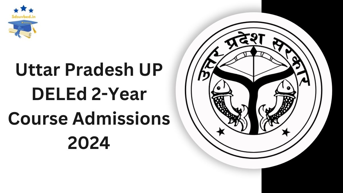 Uttar Pradesh UP DELEd 2-Year Course Admissions