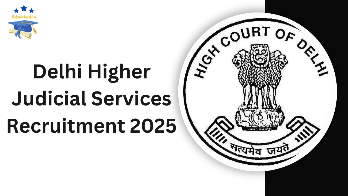 Delhi Higher Judicial Services Recruitment 2025