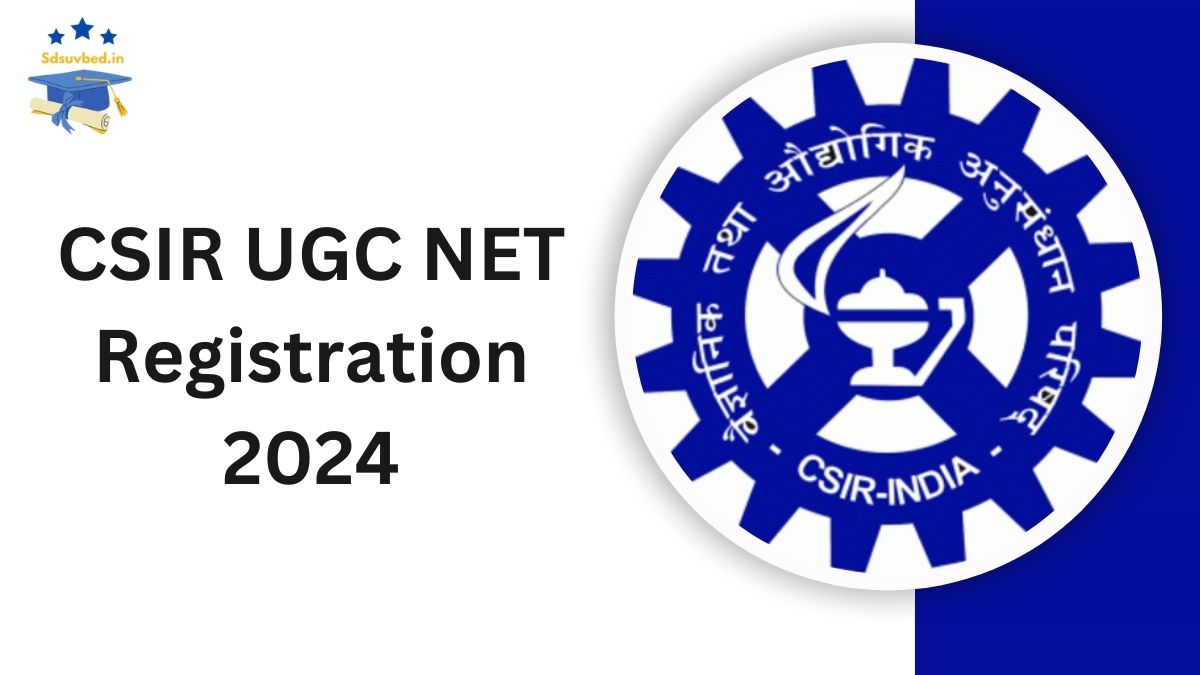 CSIR UGC NET 2024 Registration Steps, Key Dates, and Updates