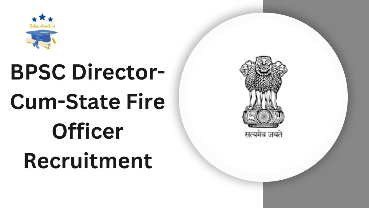 BPSC Director-Cum-State Fire Officer Recruitment