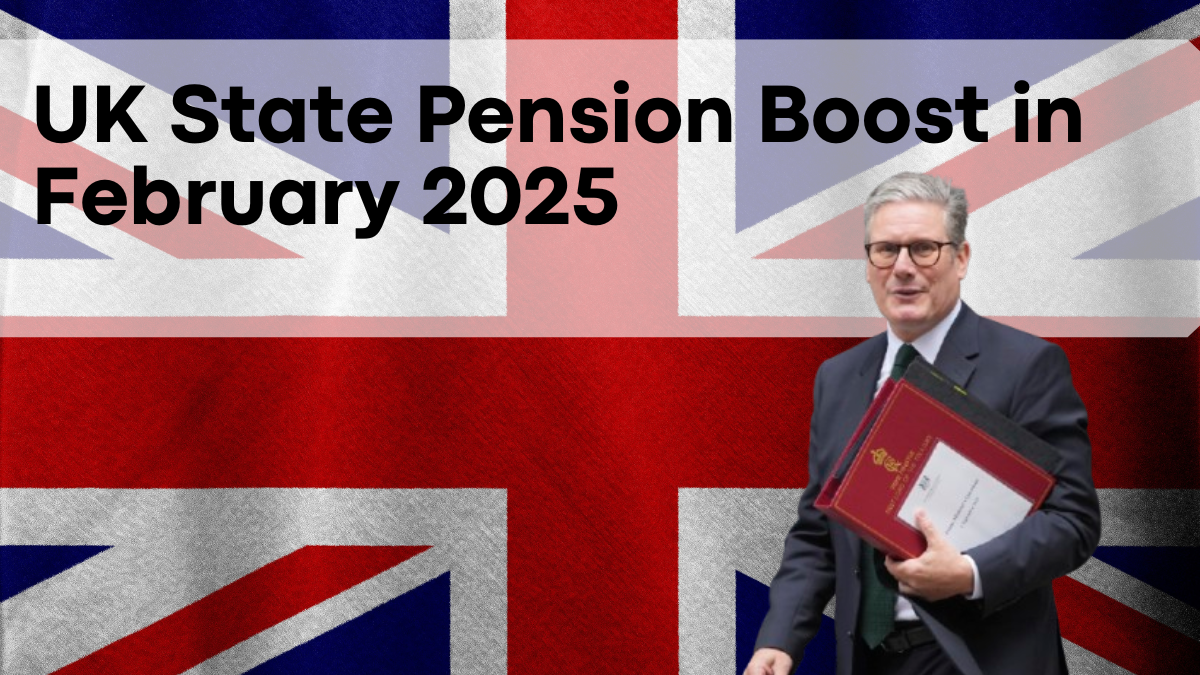 UK State Pension Boost in February 2025, New Increase and Changes Ahead