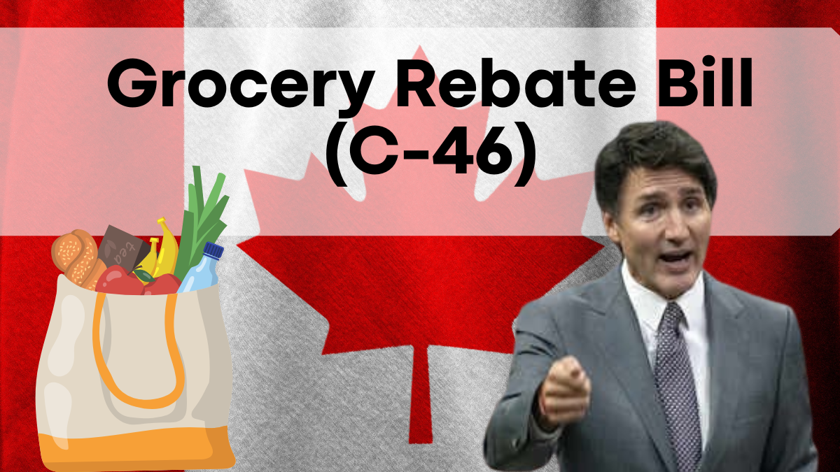 Grocery Rebate Bill (C-46), What It Means for Canadians and Who Is Eligible