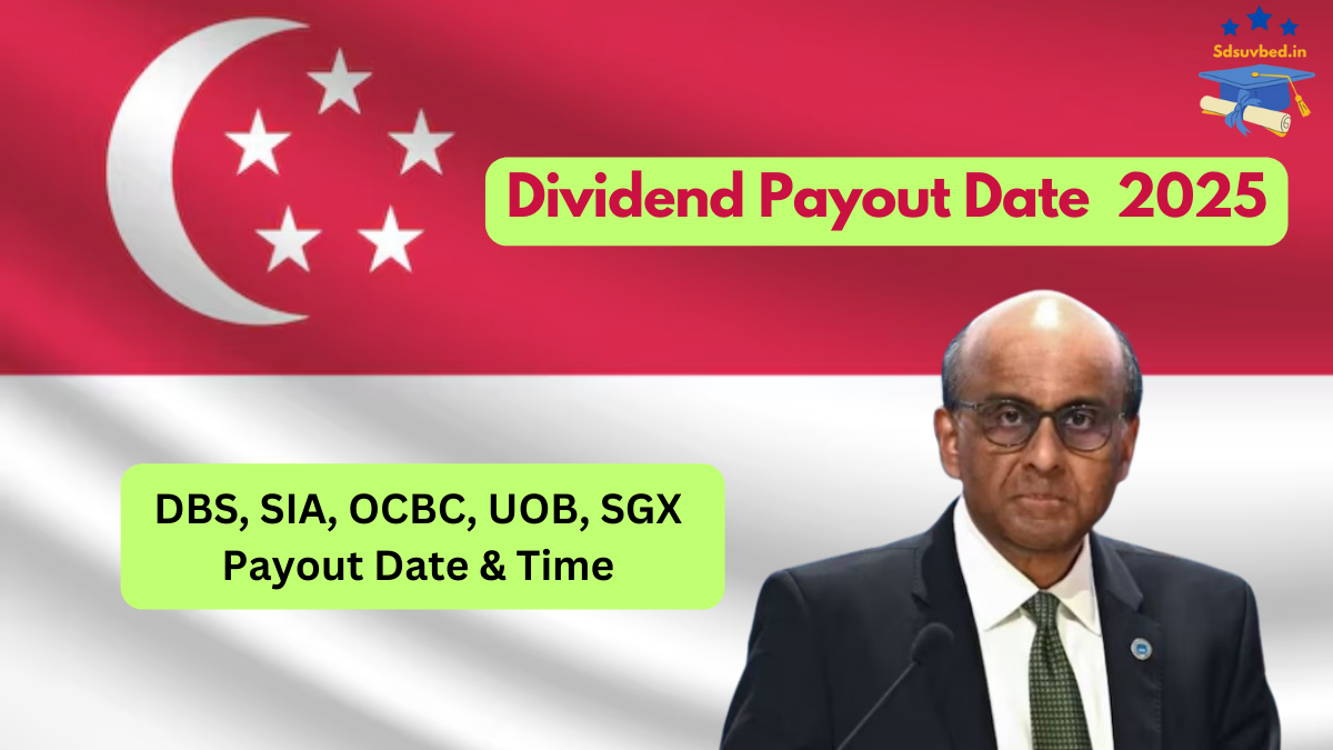 Dividend Payout Date 2025: DBS, SIA, OCBC, UOB, and SGX