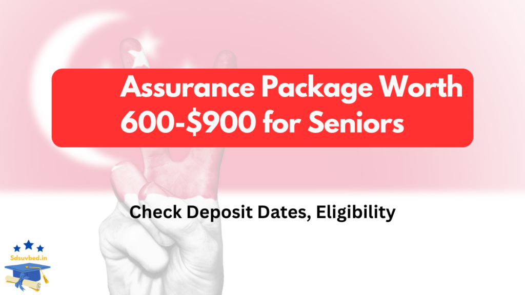 Assurance Package Worth $600-$900 Coming for Seniors: Key Details on Deposit Dates, Eligibility, and More