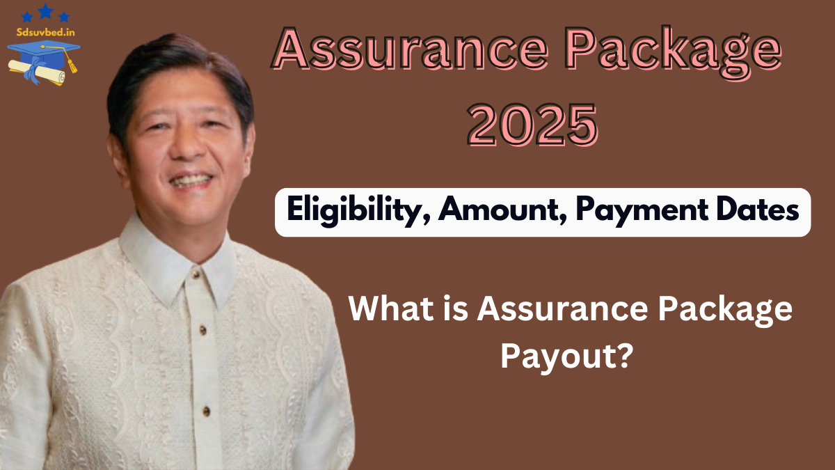 Assurance Package 2025: Latest Updates on Payout Date, Eligibility, and More