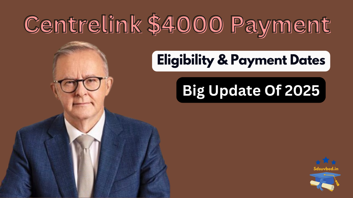 Centrelink $4000 Payment Coming: Are You Eligible For The Payment?