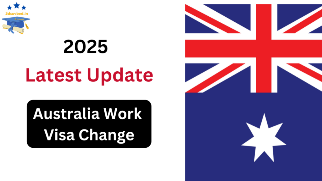 Australia's 2025 Work Visa Changes: A Gateway to New Opportunities