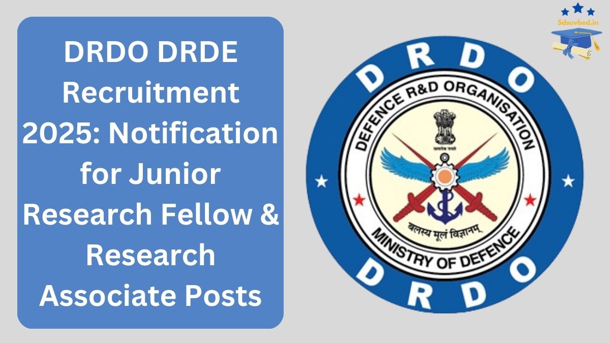 DRDO DRDE Recruitment 2025: Notification for Junior Research Fellow & Research Associate Posts