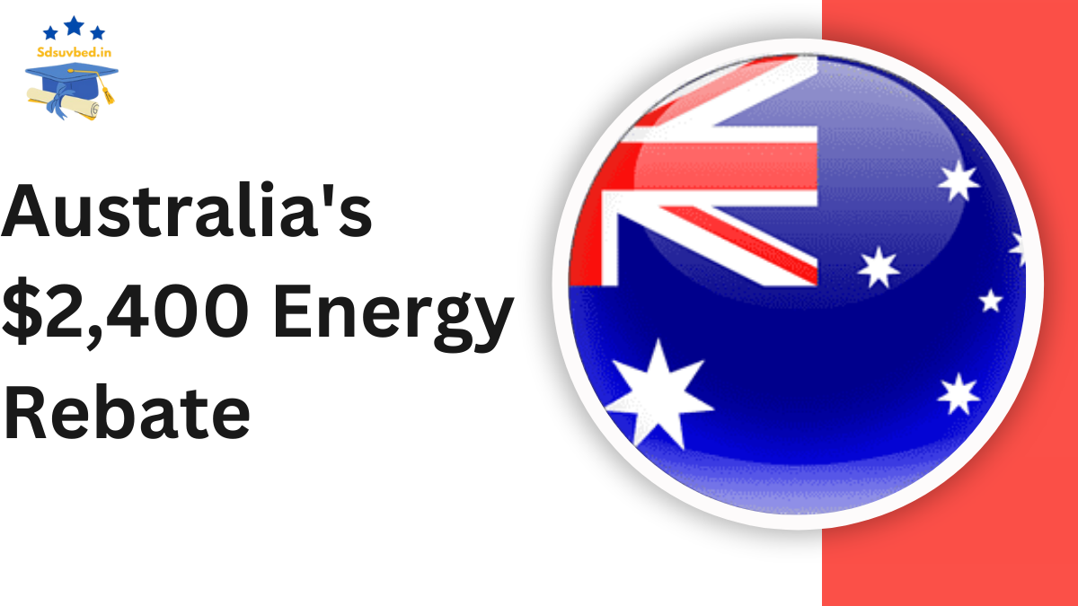 Australia's $2,400 Energy Rebate