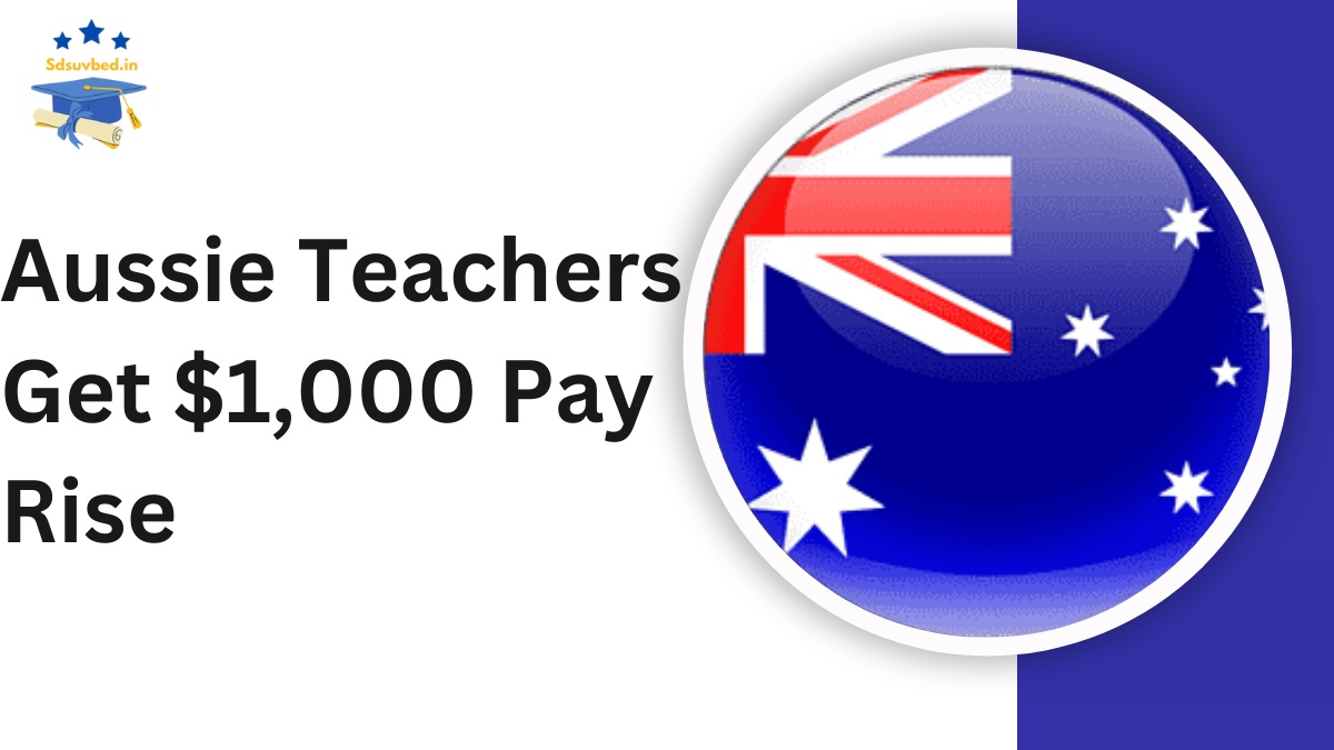 Aussie Teachers Get $1,000 Pay Rise