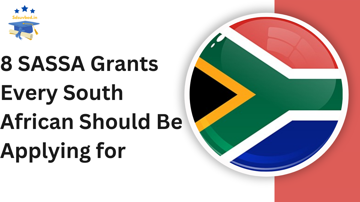 8 SASSA Grants Every South African Should Be Applying for in 2025