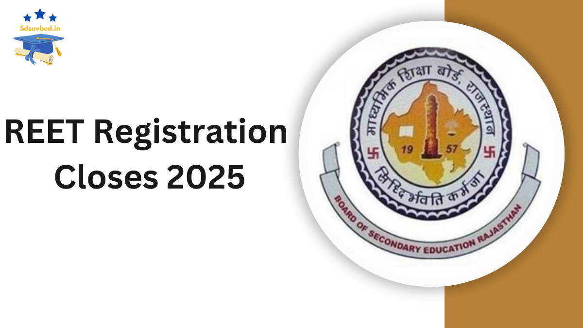 REET 2025 Registration Closes