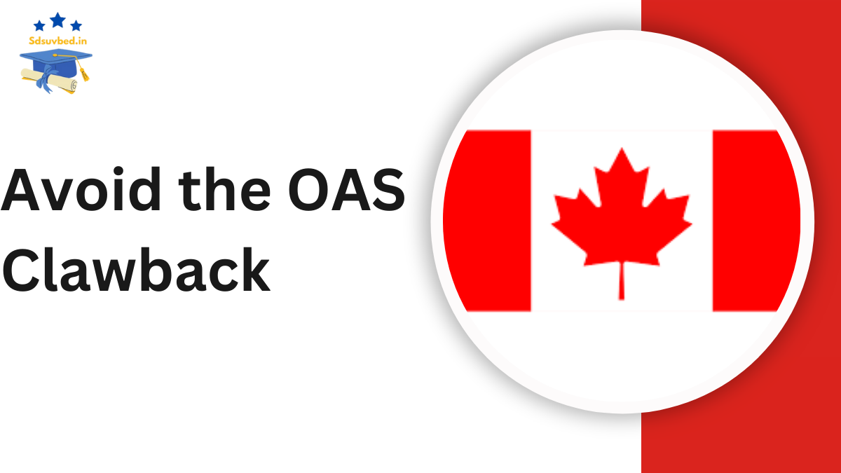 Avoid the OAS Clawback