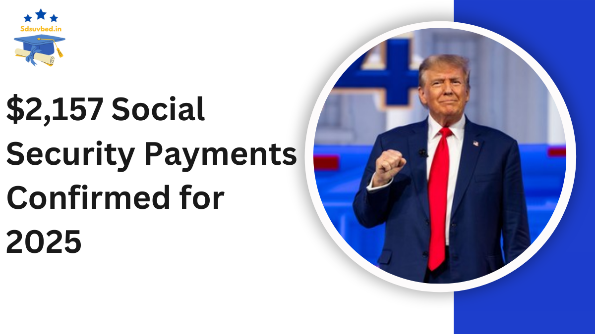 $2,157 Social Security Payments Confirmed