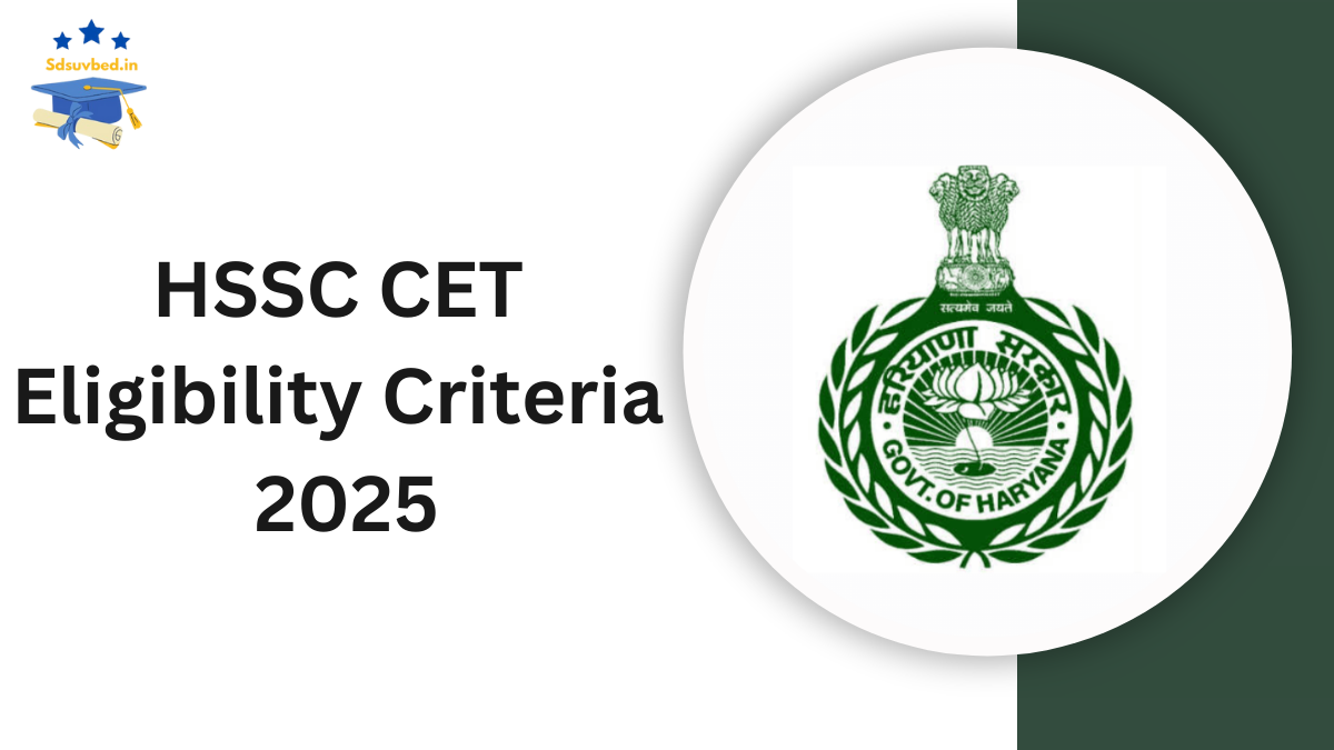 HSSC CET Eligibility Criteria 2025: Age Limit, Qualifications & More