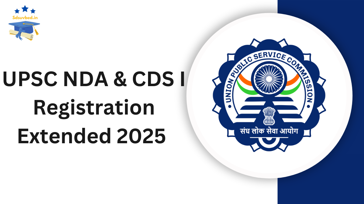 UPSC NDA & CDS I 2025 Registration Extended