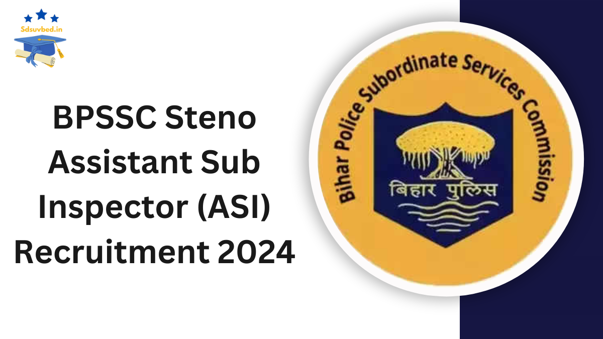 BPSSC Steno Assistant Sub Inspector (ASI) Recruitment