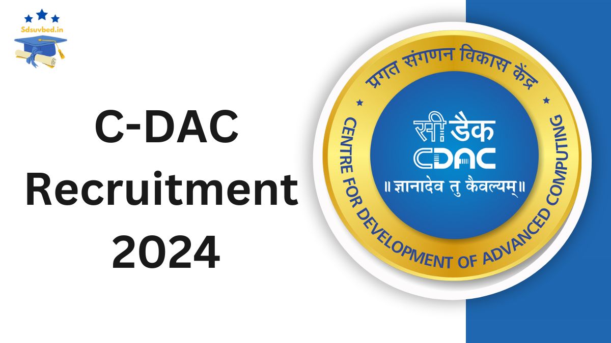 C-DAC Recruitment 2024: Apply for Technical Experts Positions with Annual CTC Up to Rs. 17.52 Lakh