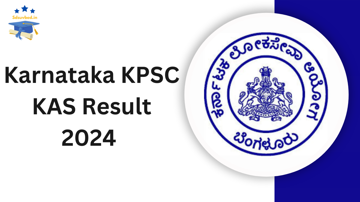 Karnataka KPSC KAS 2024 Result