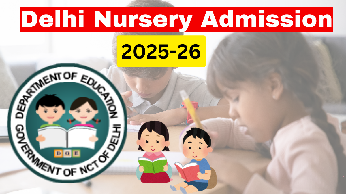 Delhi Nursery Admission 2025-26: First Merit List Out Now – Check Details