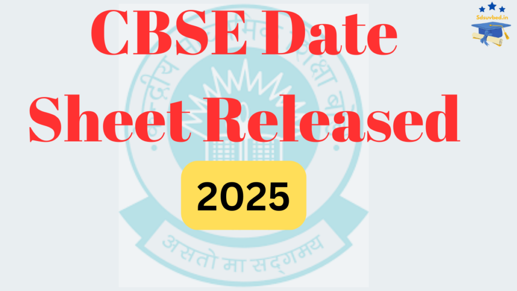 CBSE Date Sheet 2025 Released Download Class 10th & 12th Timetable Now