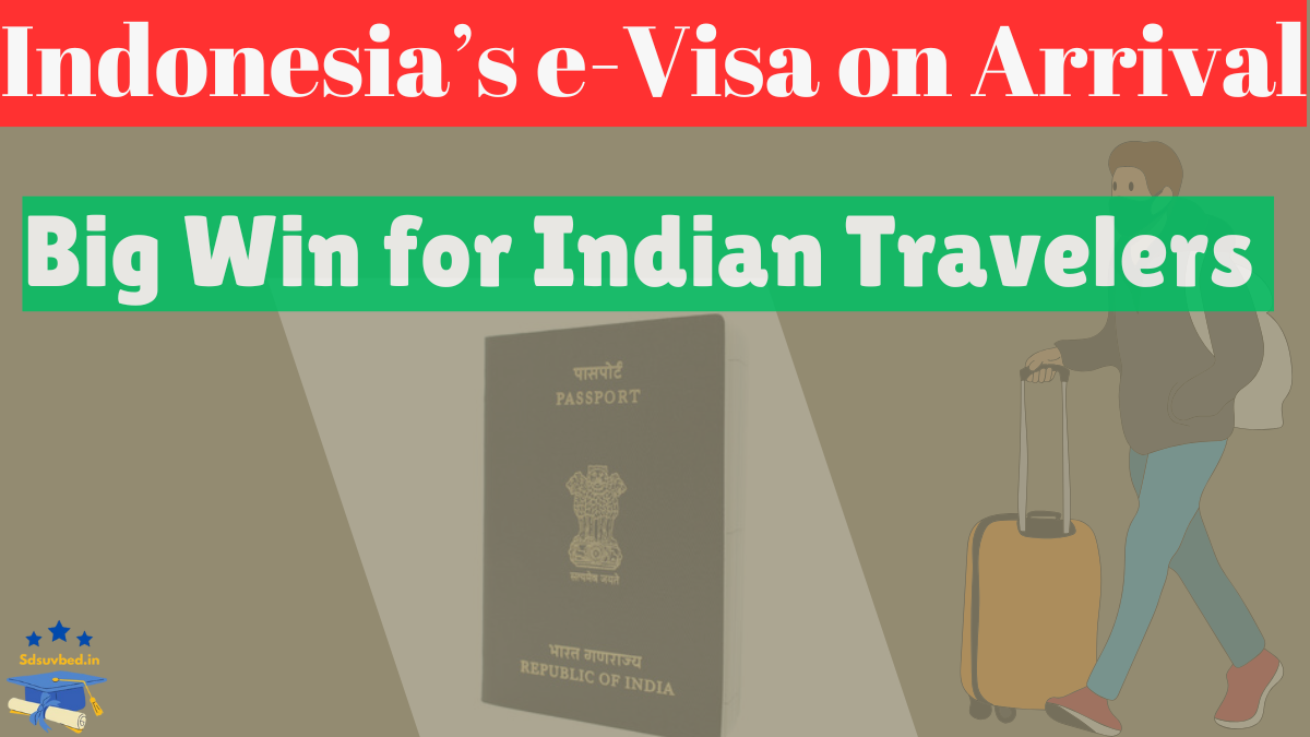 Indonesia Launches e-Visa on Arrival for 97 Countries, Including India: Your Complete Guide