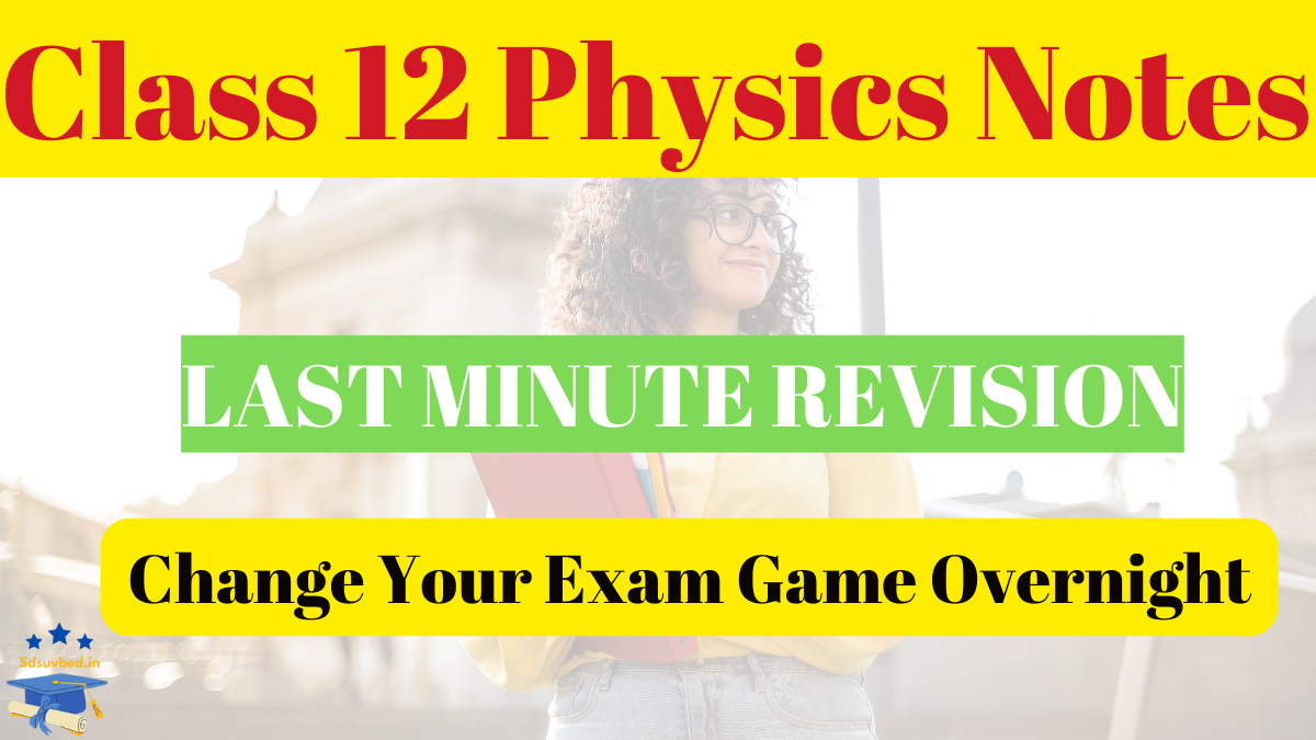 CBSE Class 12 Physics Revision Notes