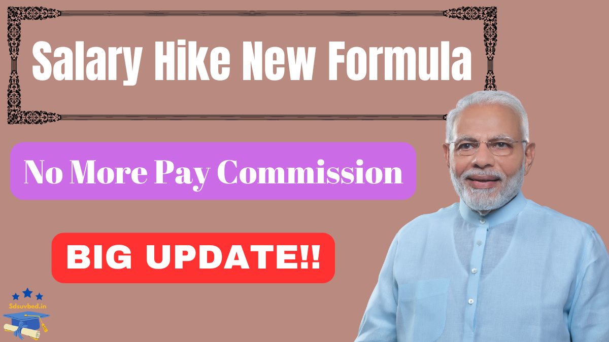 Pay Commission Ends, New Formula Introduced