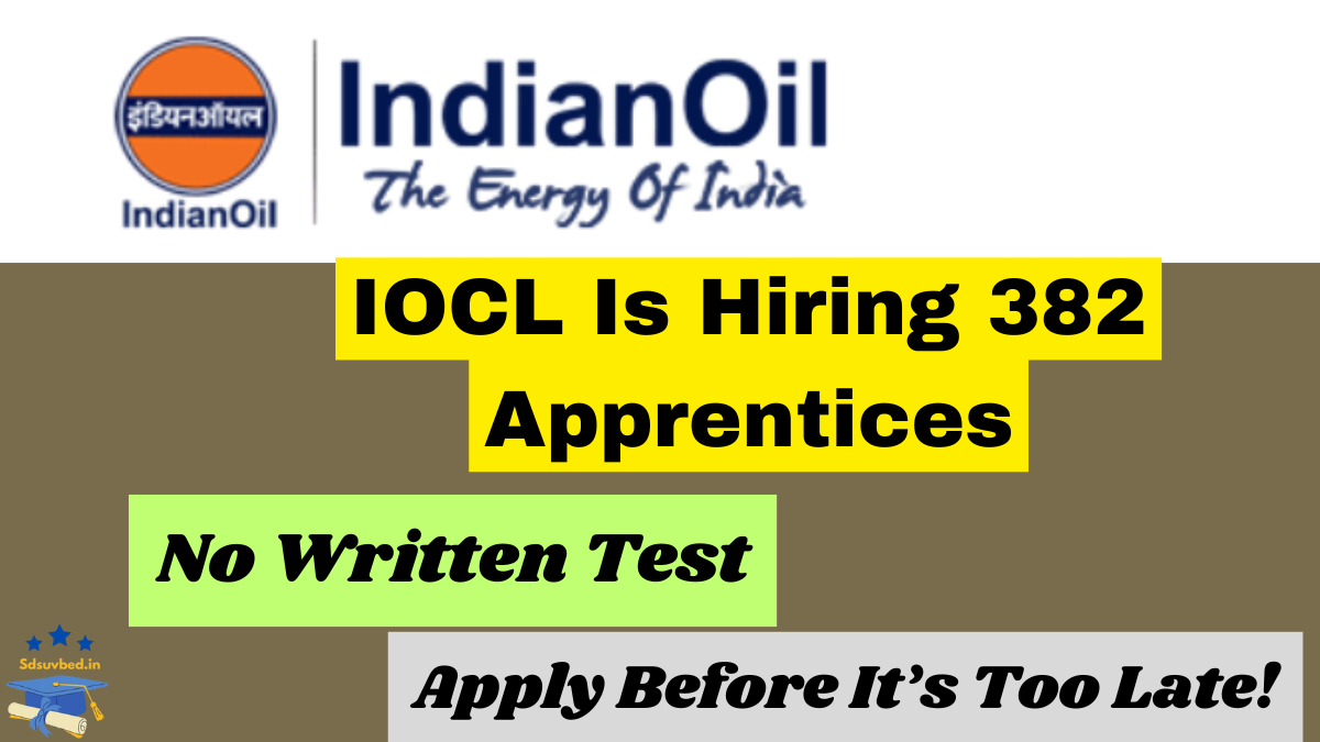 IOCL Recruitment 2025: 382 Vacancies for Apprentices, Apply Now