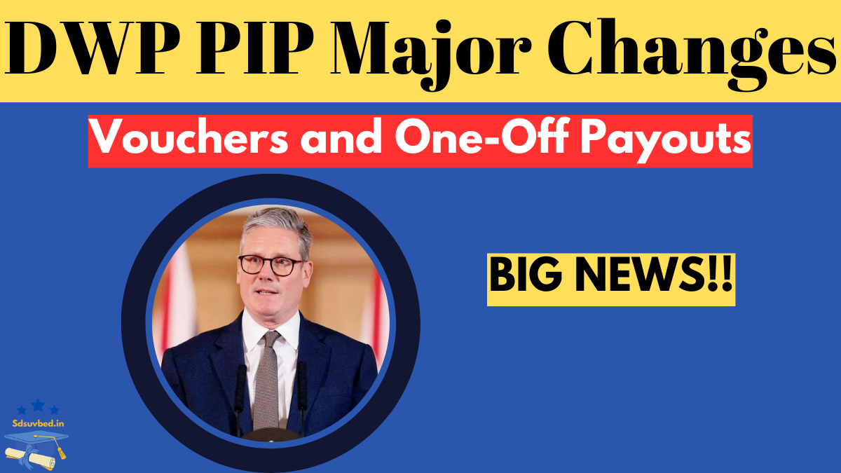 DWP PIP Major Changes – Vouchers and One-Off Payouts to Replace Regular Payments