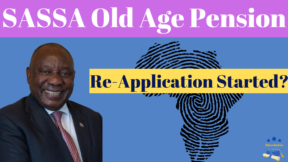 SASSA Old Age Pension 2025 – Is Re-Application Necessary for Continued Payments?