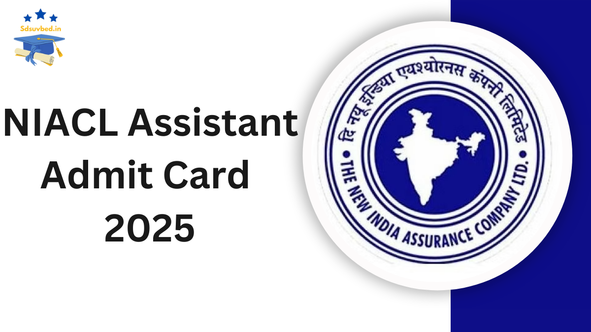 NIACL Assistant Admit Card 2025