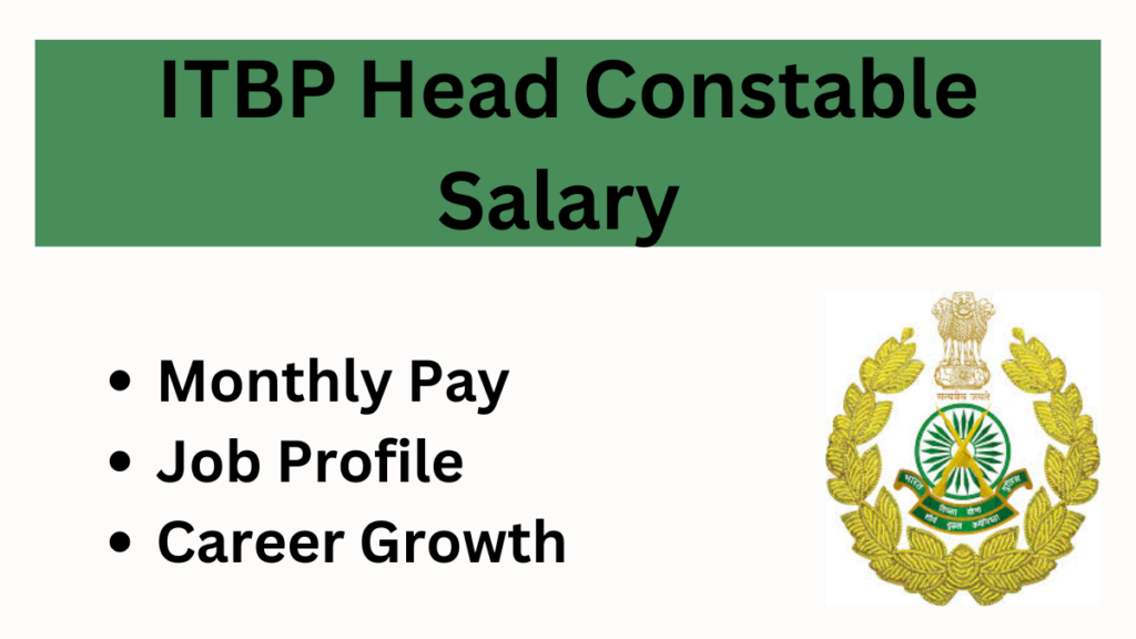 ITBP Head Constable Salary 2025: Comprehensive Breakdown