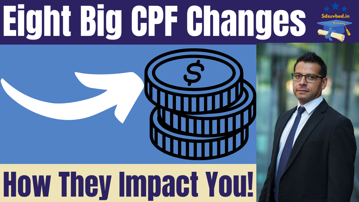 Eight Big CPF Changes