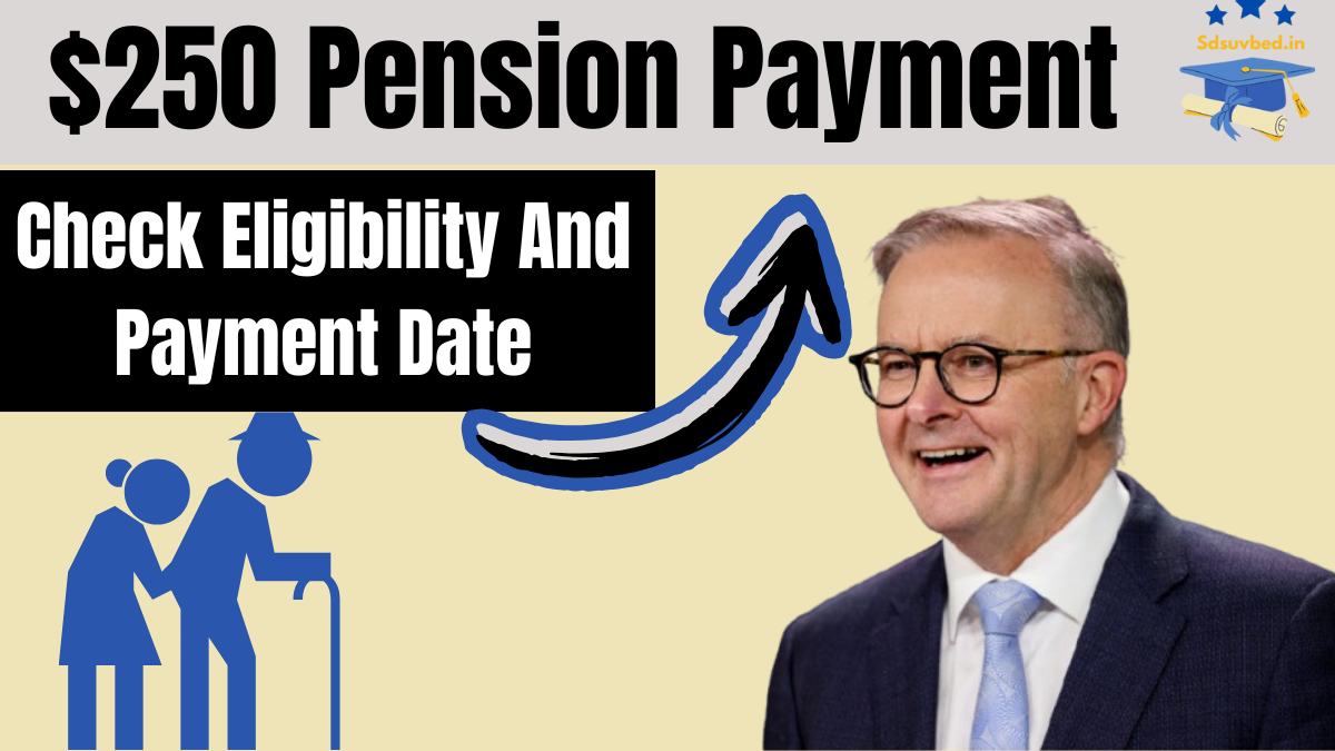 November $250 Pension Payment for Australians in 2025 – Check Eligibility And Payment Date