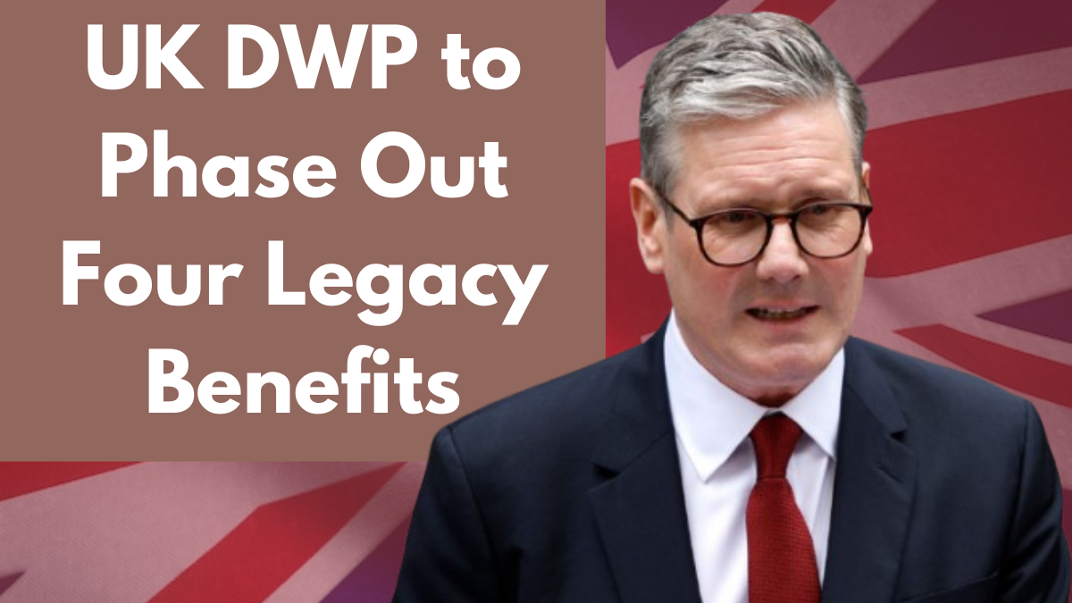 UK DWP to Phase Out Four Legacy Benefits – Impact & How to Get Ready