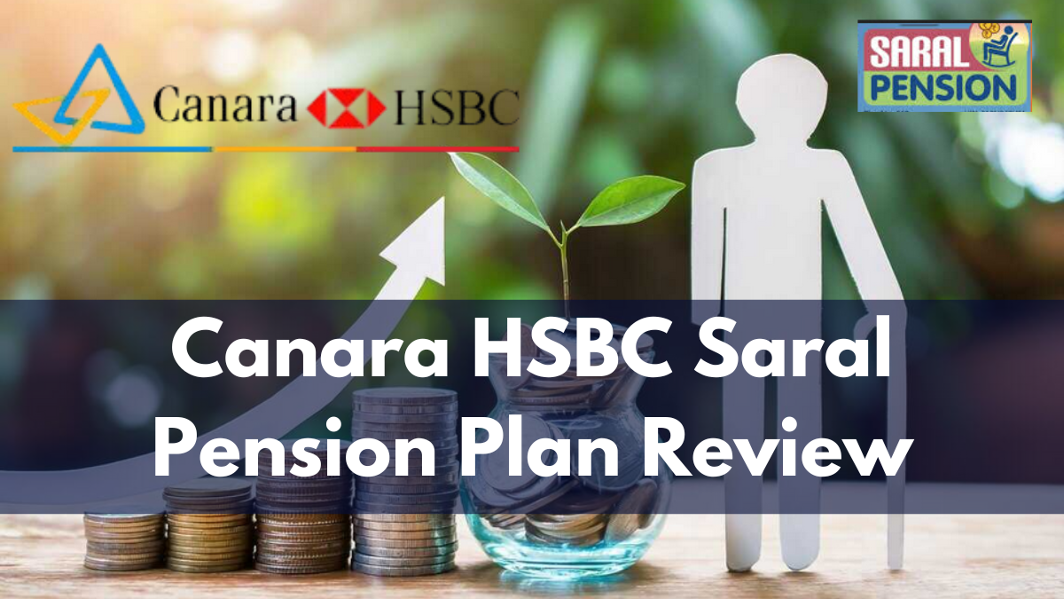 Canara HSBC Saral Pension Plan Review: Is It the Right Retirement Investment for You?