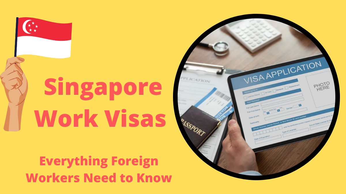 Singapore Work Visas Explained 2025, Everything Foreign Workers Need to Know